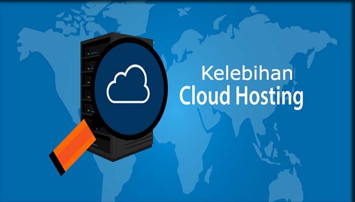 Kelebihan Web Hosting Cloud Server Dan Penjelasannya
