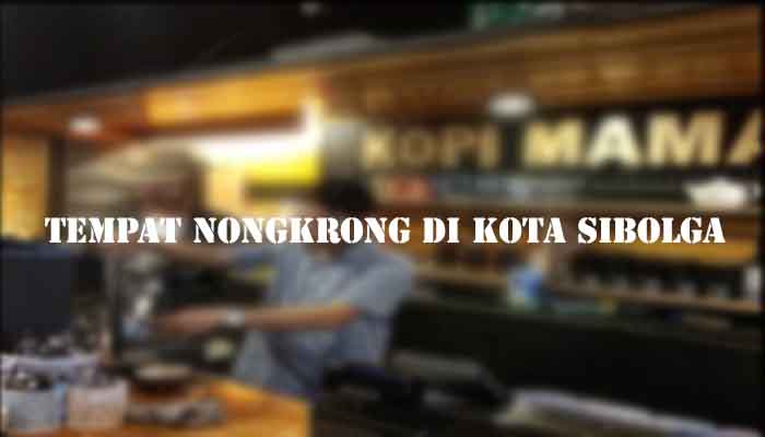 √ 15 Tempat Nongkrong Generasi Milenial di Kota Sibolga