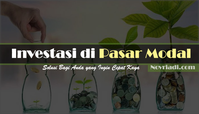 Berinvestasi di Pasar Modal Adalah Pilihan yang Tepat