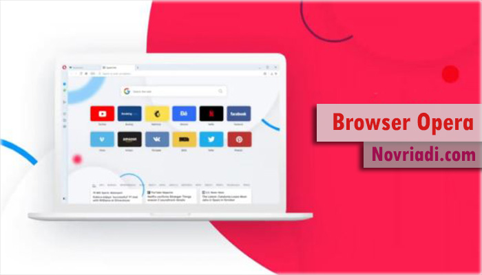 Opera Merupakan Peramban yang Cepat dan Aman