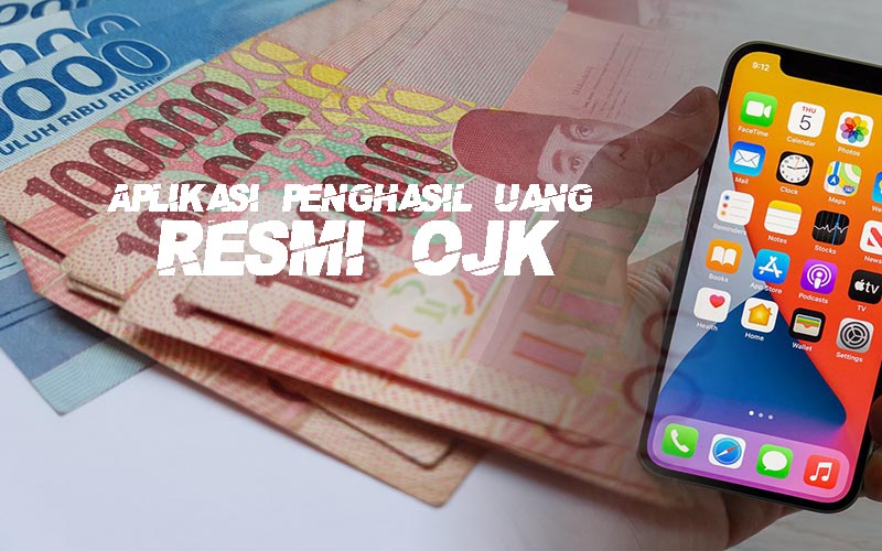 Aplikasi Penghasil Uang Resmi OJK: Cara Cerdas Raih Penghasilan Tambahan Di Era Digital